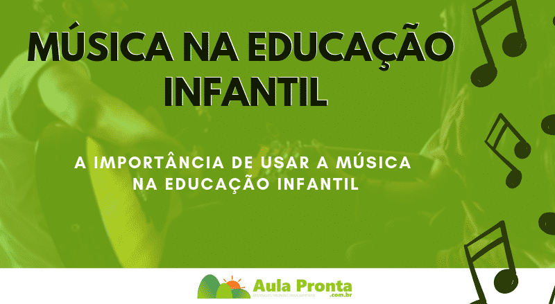 A importância da música na educação infantil