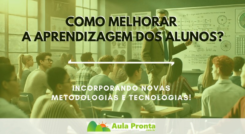 como melhorar a aprendizagem dos alunos